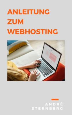 Anleitung zum Webhosting - André Sternberg 