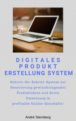 Digitales Produkt Erstellung System - André Sternberg 