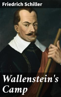 Wallenstein's Camp - Friedrich Schiller 