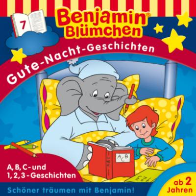 Benjamin Blümchen, Gute-Nacht-Geschichten, Folge 7: A,B,C- und 1,2,3-Geschichten (Ungekürzt) - Vincent Andreas 