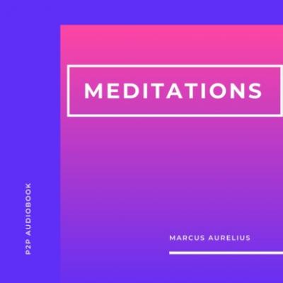 Meditations (Unabridged) - Marcus Aurelius 