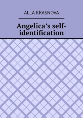 Angelica’s self-identification - Alla Krasnova 