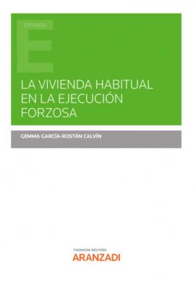 La vivienda habitual en la ejecución forzosa - Gemma García-Rostán Calvín Estudios