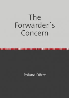 The Forwarder´s Concern - Roland Dörre 