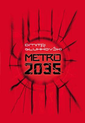 Metro 2035 - Дмитрий Глуховский 