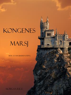 Kongenes Marsj  - Морган Райс Magikerens Ring