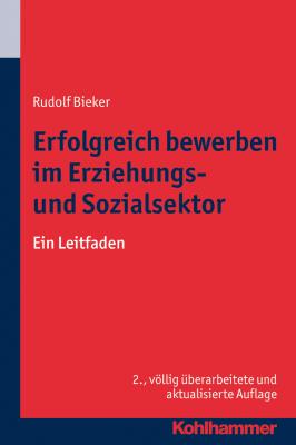Erfolgreich bewerben im Erziehungs- und Sozialsektor - Rudolf  Bieker 
