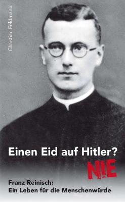 Einen Eid auf Hitler? NIE - Christian  Feldmann 
