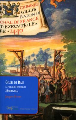Gilles de Rais - Jacques Heers Papeles del tiempo