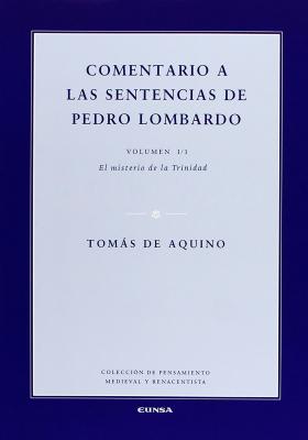 Comentario a las sentencias de Pedro Lombardo I/1 - TomÃ¡s de Aquino 