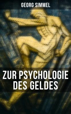 Georg Simmel: Zur Psychologie des Geldes - Simmel Georg 