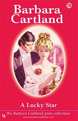 A Lucky Star - Barbara Cartland The Pink Collection