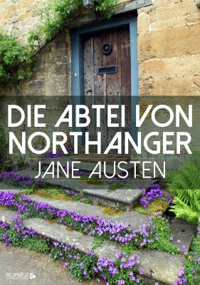 Die Abtei von Northanger - Джейн Остин 