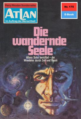 Atlan 175: Die wandernde Seele - Hans Kneifel Atlan classics