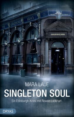 Singleton Soul - Mara  Laue Edinburgh-Krimi mit Rowan Lockhart