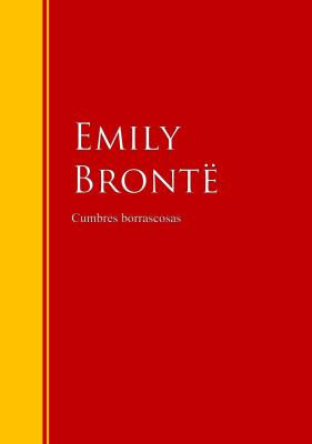 Cumbres borrascosas - Эмили Бронте Biblioteca de Grandes Escritores