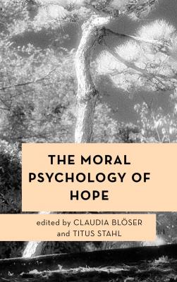 The Moral Psychology of Hope - Отсутствует 