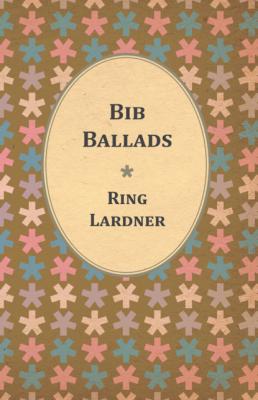 Bib Ballads - Lardner Ring 
