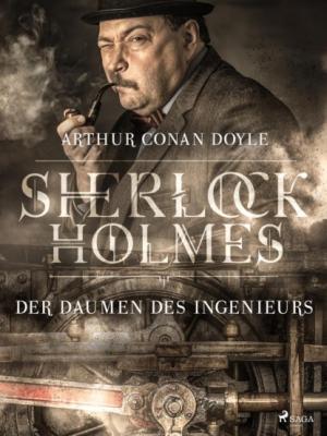 Der Daumen des Ingenieurs - Sir Arthur Conan Doyle Sherlock Holmes