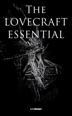 The Lovecraft Essential - H. P. Lovecraft 