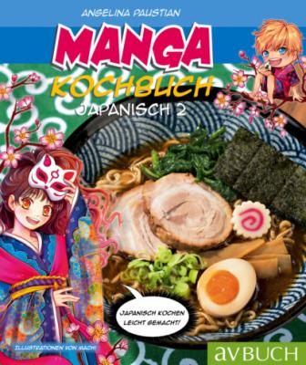 Manga Kochbuch Japanisch 2 - Angelina Paustian Japanische Küche / Manga