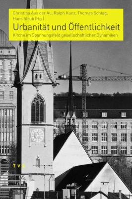 Urbanität und Öffentlichkeit - Группа авторов Theologische Studien NF