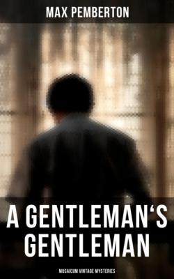 A Gentleman's Gentleman (Musaicum Vintage Mysteries) - Pemberton Max 