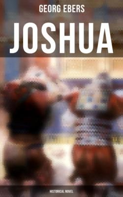 Joshua (Historical Novel) - Georg Ebers 