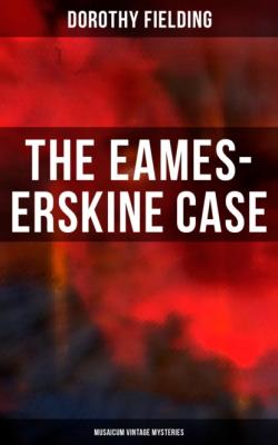 The Eames-Erskine Case (Musaicum Vintage Mysteries) - Dorothy Fielding 