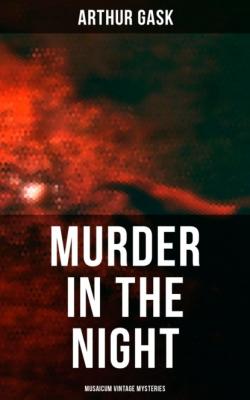 Murder in the Night (Musaicum Vintage Mysteries) - Arthur Gask 