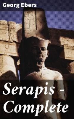 Serapis — Complete - Georg Ebers 