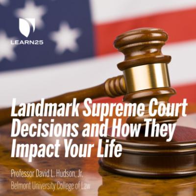 10 Landmark Supreme Court Decisions and How They Impact Your Life (Unabridged) - David Hudson 