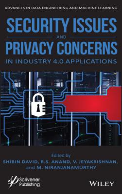 Security Issues and Privacy Concerns in Industry 4.0 Applications - Группа авторов 