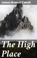 The High Place - James Branch Cabell 