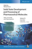 Solid State Development and Processing of Pharmaceutical Molecules - Группа авторов 