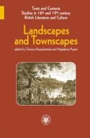 Landscapes and Townscapes - Группа авторов Texts and Contexts. Studies in 18th and 19th century British Literature and Culture