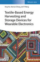 Textile-Based Energy Harvesting and Storage Devices for Wearable Electronics - Yi  Wang 