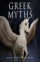 Greek Myths (Unabridged) - Martin J Dougherty 