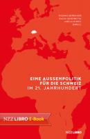Eine Aussenpolitik für die Schweiz im 21. Jahrhundert - Группа авторов 
