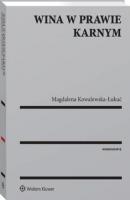 Wina w prawie karnym - Magdalena Kowalewska-Łukuć Monografie