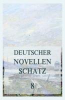 Deutscher Novellenschatz 8 - Wilhelm Heinrich Riehl Deutscher Novellenschatz