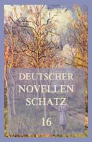 Deutscher Novellenschatz 16 - Hermann Schmid Deutscher Novellenschatz