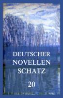 Deutscher Novellenschatz 20 - Alexander von Ungern-Sternberg Deutscher Novellenschatz