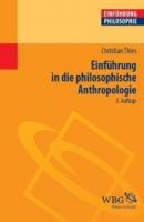 Einführung in die philosophische Anthropologie - Christian Thies 