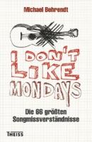 I don't like Mondays - Michael Behrendt 