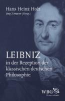 Leibniz in der Rezeption der klassischen deutschen Philosophie - Hans Heinz Holz 