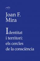 Identitat i territori: els cercles de la consciència - Joan Francesc Mira Castera Fora de Col·lecció