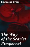 The Way of the Scarlet Pimpernel - Emmuska Orczy 