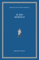 El río morisco - Bernard Vincent Biblioteca de Estudios Moriscos