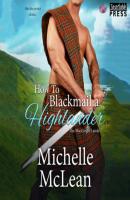 How to Blackmail a Highlander - The MacGregor Lairds, Book 3 (Unabridged) - Michelle McLean 